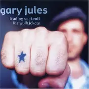 CD - Gary Jules - Trading Snakeoil For Wolftickets