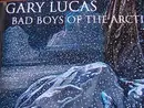 CD - Gary Lucas - Bad boys of the arctic