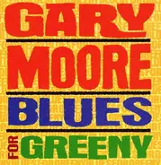 Gary Moore - Blues for Greeny