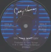 7'' - Gary Numan - We Take Mystery (To Bed)