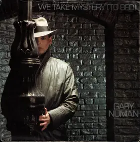 Gary Numan - We Take Mystery (To Bed)