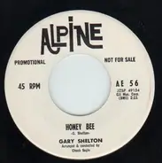 Gary Shelton - Honey Bee / Till The End Of The Line