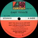 12'' - Gary Private - Don't Go Walking In The Dark