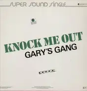 Gary's Gang - Knock Me Out