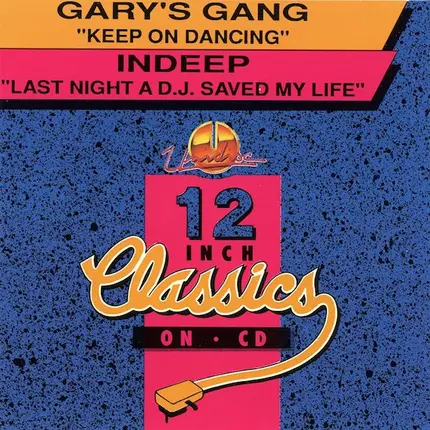Gary's Gang / Indeep - Keep On Dancing / Last Night A D.J. Saved My Life