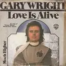 7inch Vinyl Single - Gary Wright - Love Is Alive