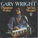 7'' - Gary Wright - Phantom Writer