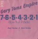 7'' - Gary Toms Empire - 7-6-5-4-3-2-1 (Blow Your Whistle)