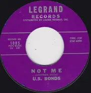 Gary U.S. Bonds - Not Me / Give Me One More Chance