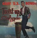 LP - Gary U.S. Bonds - Twist Up Calypso