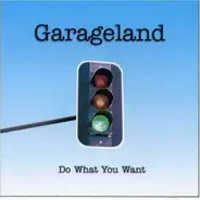 Garageland - Do What You Want