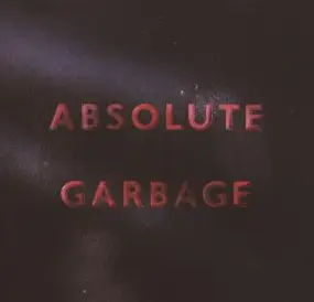 Garbage - Absolute Garbage