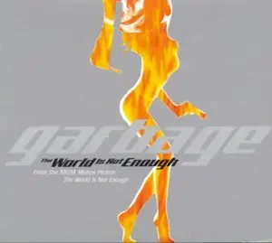 Garbage - The World Is Not Enough
