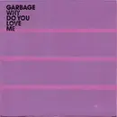 7'' - Garbage - Why Do You Love Me - Pink