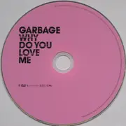 CD - Garbage - Why Do You Love Me