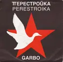 7inch Vinyl Single - Garbo - Perestroika