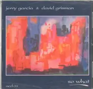 Garcia/Grisman - So What