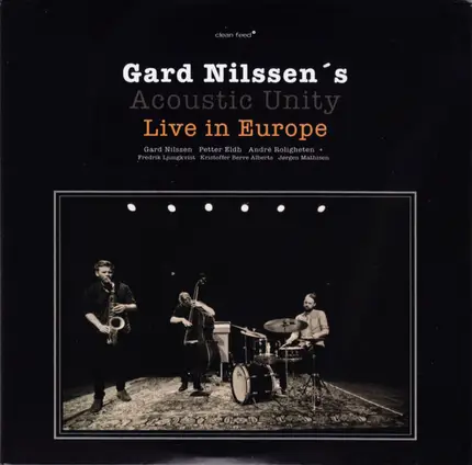 Gard Nilssen's Acoustic Unity - Live In Europe