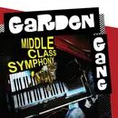 Double LP - Garden Gang - Middle Class Symphony - +7inch Vinyl Single, Ltd Ed.