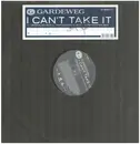 12inch Vinyl Single - Gardeweg - I Can't Take It