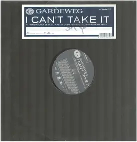 Gardeweg - I Can't Take It