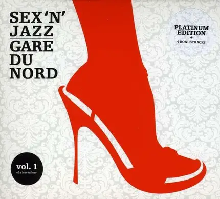 Gare Du Nord - Sex 'n Jazz Vol.1.. -se-