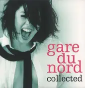 Gare du Nord - Collected