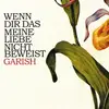LP - Garish - Wenn Dir Das Meine Liebe Nicht Beweist - Numbered