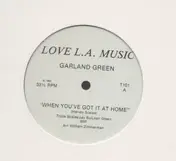Garland Green - When Youve got it at home / Lets Keep it simple / You Color my world