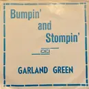 7inch Vinyl Single - Garland Green - Bumpin' And Stompin' / Nothing Can Take You From Me - Shelley Products