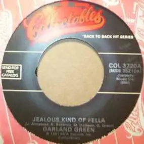 Garland Green - Jealous Kind Of Fella / How Can I Tell My Mom And Dad