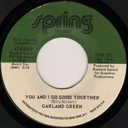 Garland Green - Let The Good Times Roll / You And I Go Good Together