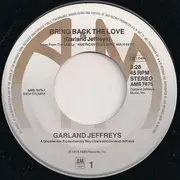 7inch Vinyl Single - Garland Jeffreys - Bring Back The Love