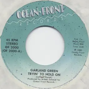 Garland Green - Tryin' To Hold On