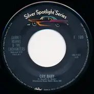 Garnet Mimms And The Enchanters - Cry Baby / For Your Precious Love