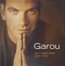 12inch Vinyl Single - Garou - Je N'attendais Que Vous