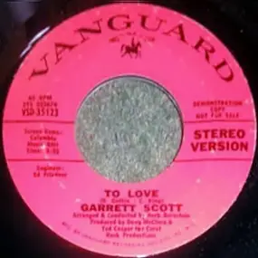 Garrett Scott - To Love / Is Uncle Clayton Jackson Sleeping Here Again Tonight?