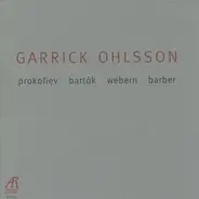 Garrick Ohlsson - Piano: Prokofiev Bartok Webern Barber