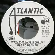 Garry Bonner - Baby, Baby (Love Is Waitin')