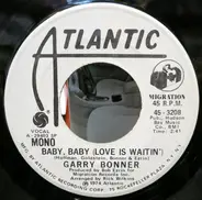 Garry Bonner - Baby, Baby (Love Is Waitin')
