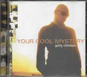 Garry Christian - Your Cool Mystery