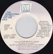 Garry Glenn - Feels Good to Feel Good