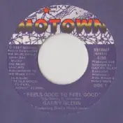 Garry Glenn - Feels Good To Feel Good / You Don't Even Know