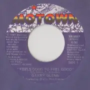7inch Vinyl Single - Garry Glenn - Feels Good To Feel Good / You Don't Even Know