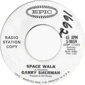Garry Sherman - Space Walk / Don't Ask