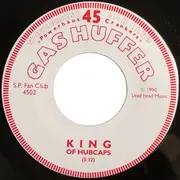 7inch Vinyl Single - Gas Huffer / Fastbacks - King Of Hubcaps / Lose