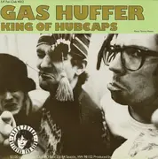 7inch Vinyl Single - Gas Huffer / Fastbacks - King Of Hubcaps / Lose