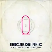 Double LP - Gaston Bonheur , Georges Delerue - Temples De Karnak (Thebes Aux Cent Portes - Son Et Lumiere) - French