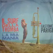 Gastone Parigi - Il Surf Della Tromba / La Mia Mania