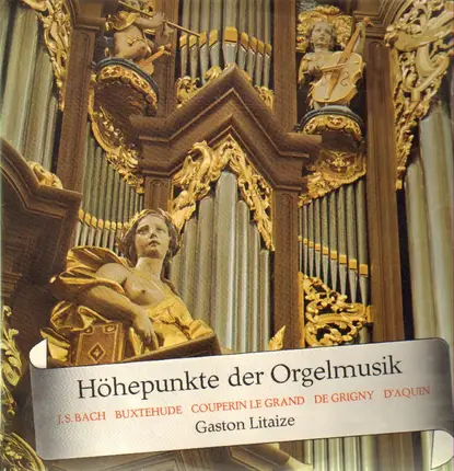 Gaston Litaize - Höhepunkte Der Orgelmusik